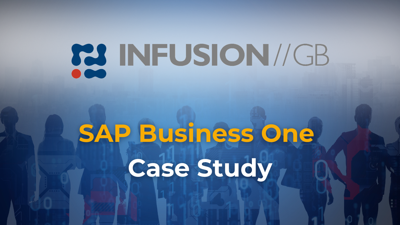 Infusion GB SAP Business One Case Study