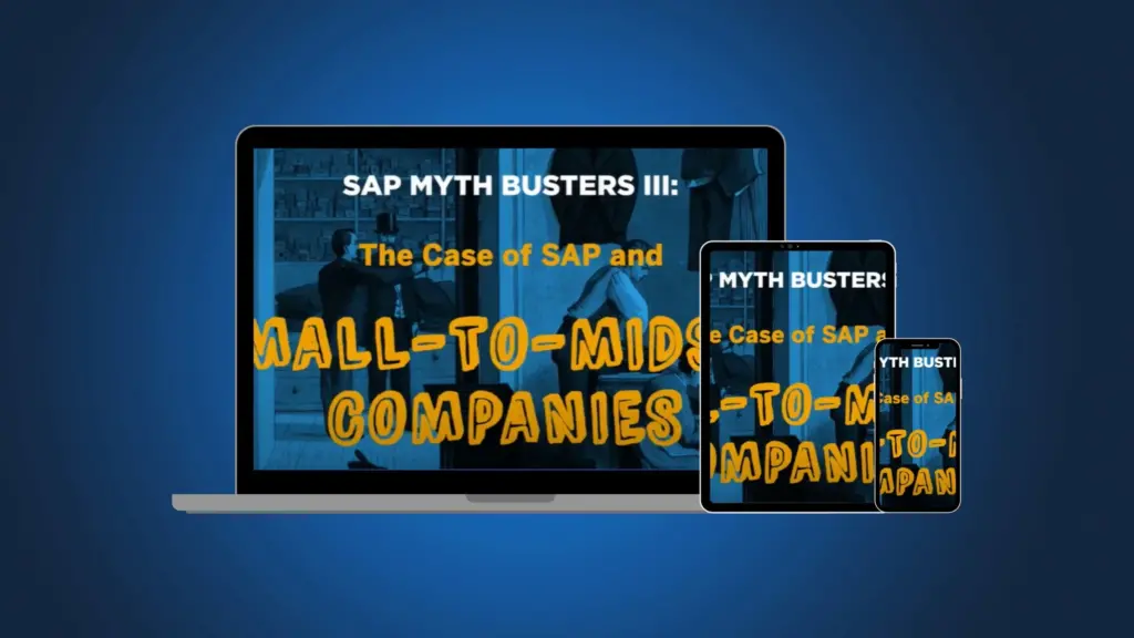 Myth Busters SAP and The Case of Small to Midsized Companies