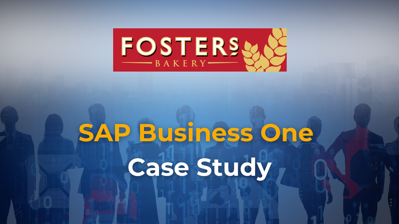 Fosters Bakery SAP Business One Case Study