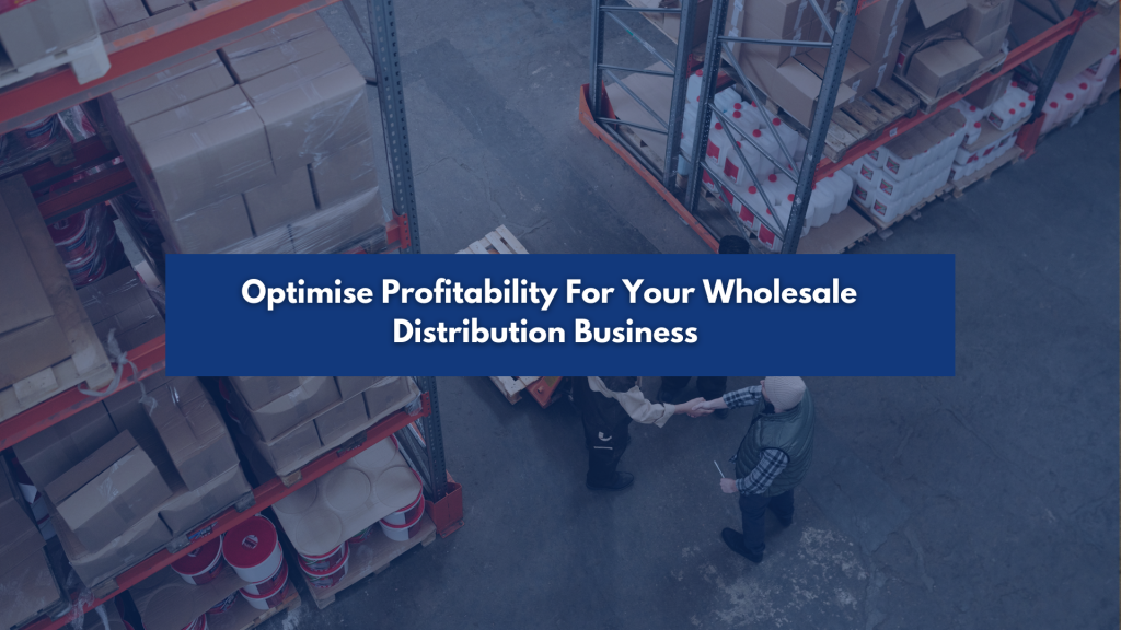 Signum Solutions, Optimise profitability Wholesale Blog Cover Image