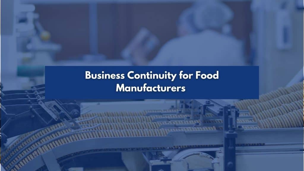Business Continuity for Food Manufacturers blog cover image