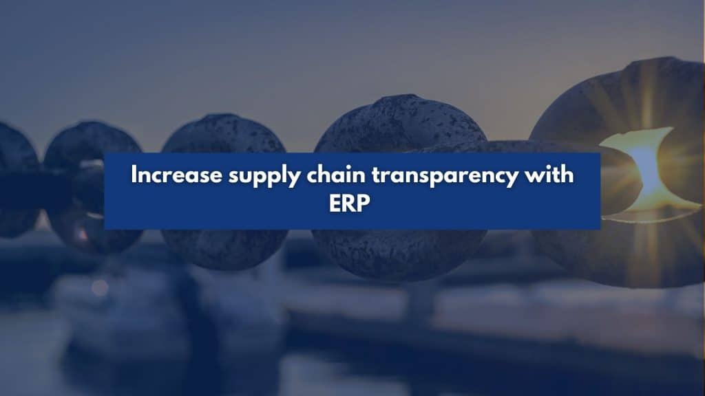 Increase supply chain transparency with ERP blog cover image
