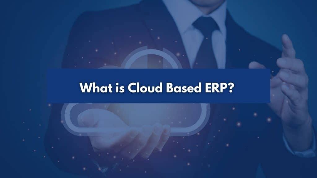 What is Cloud Based ERP Blog