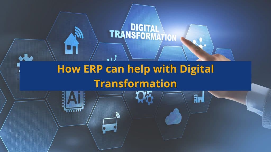 How ERP can help with Digital Transformation