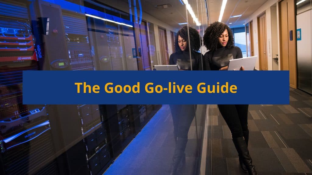 The Good Go-live Guide