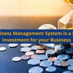 A Business Management System is a Smart Investment for your Business blog image