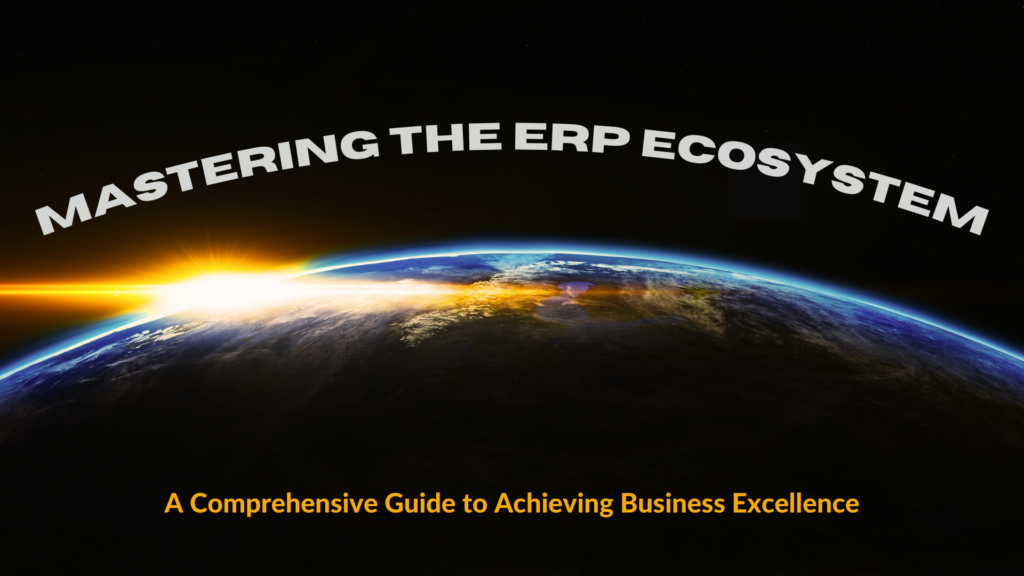 erp software - Mastering the ERP Ecosystem COVER